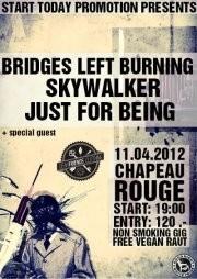Bridges Left Burning (de), Skywalker a Just For Being již zítra v Chapeau Rouge