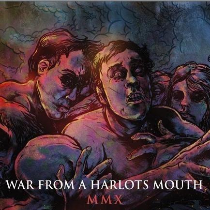 War From A Harlot&#39;s Mouth - MMX
