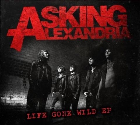 Asking Alexandria - Life Gone Wild (EP)