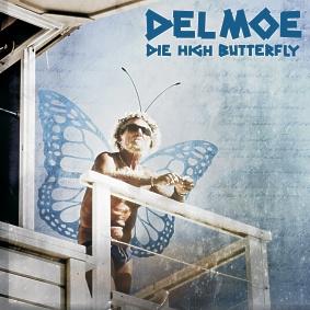 Del Moe - Die High Butterfly