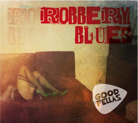 Goodfellas - Robbery Blues