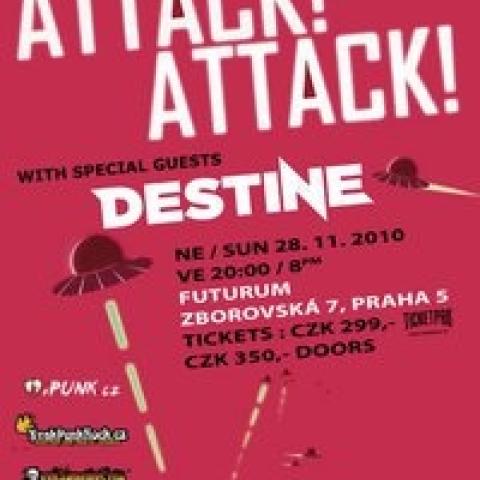 Attack! Attack! + Destine